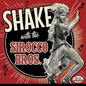 Sirocco Brothers ,The - Shake With The Sirocco Bros.